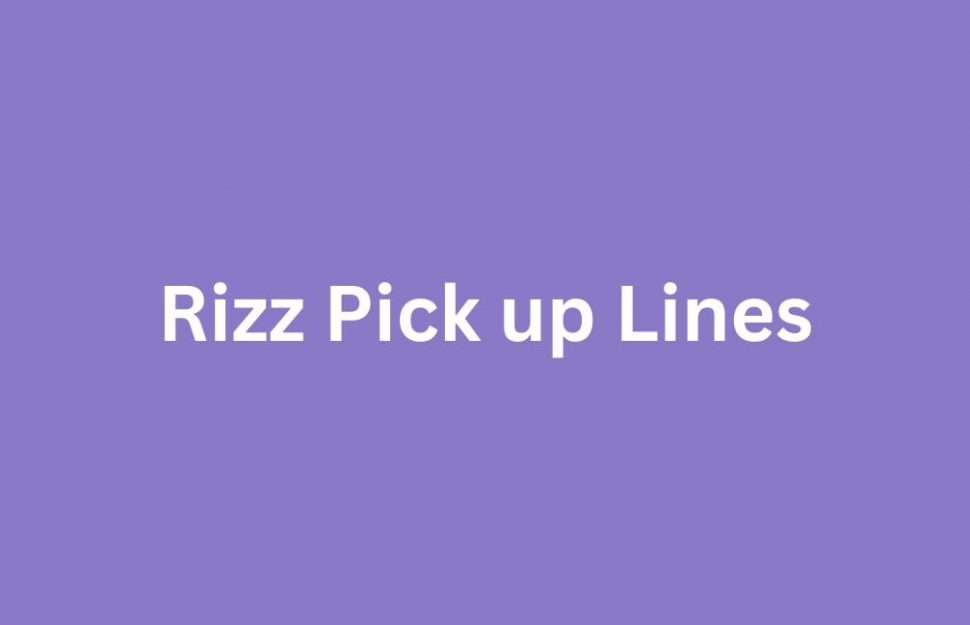 60 Successful Rizz Pick Up Lines Your Secret Weapon For Winning Hearts   Rizz 970x625 